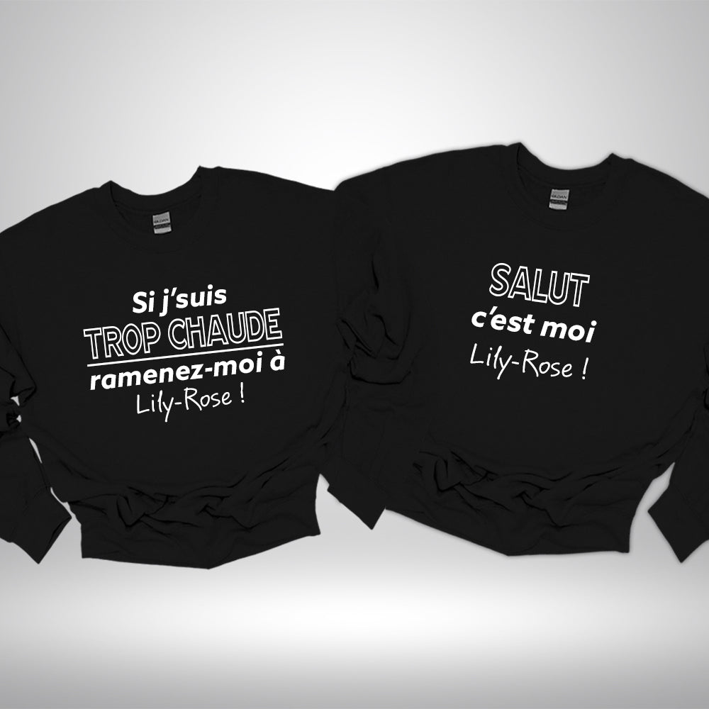 Crewneck - COMBO Si j'suis trop chaud(e), ramenez moi à ... / Salut c'est moi ...