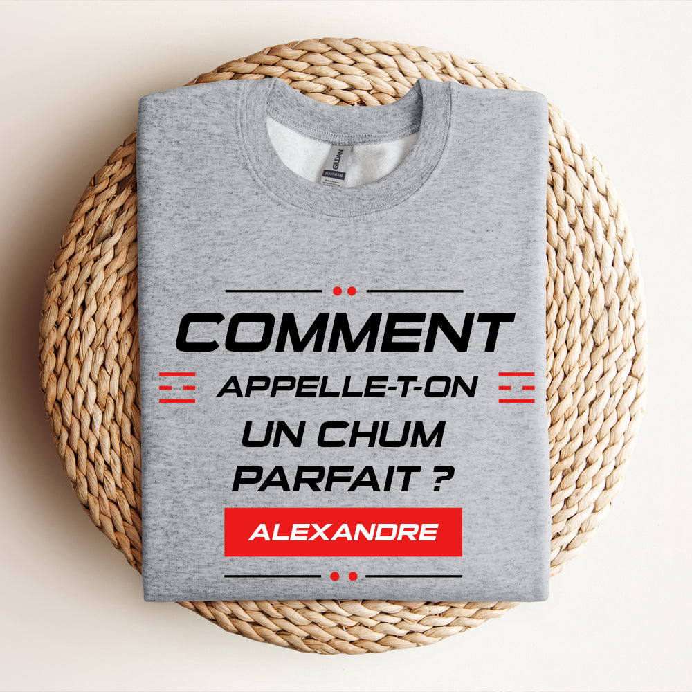 Crewneck - Comment appelle-t-on un(e) ... parfait(e) ? - À personnaliser