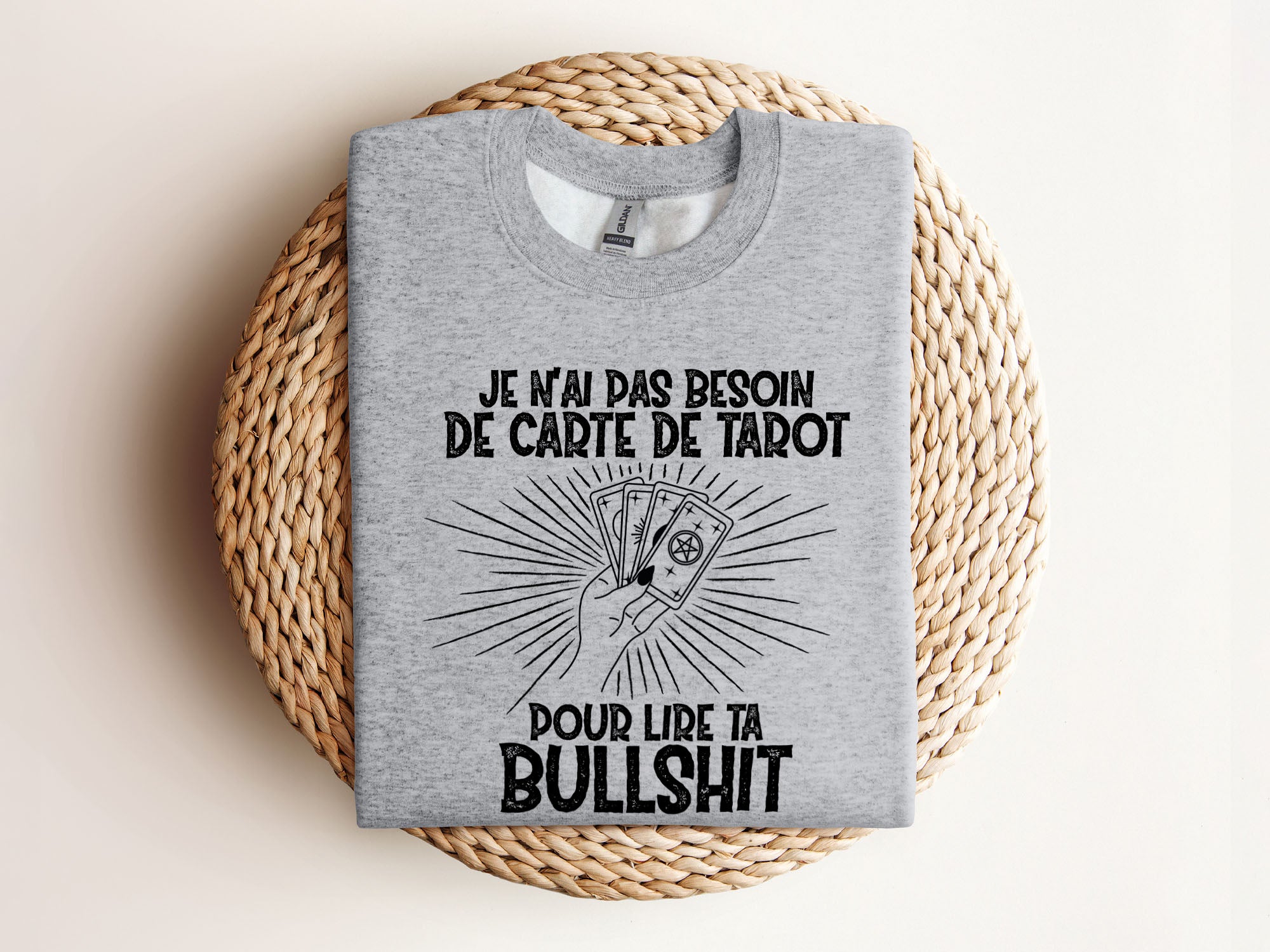 Crewneck - Je n'ai pas besoin de carte de tarot pour lire ta bullshit