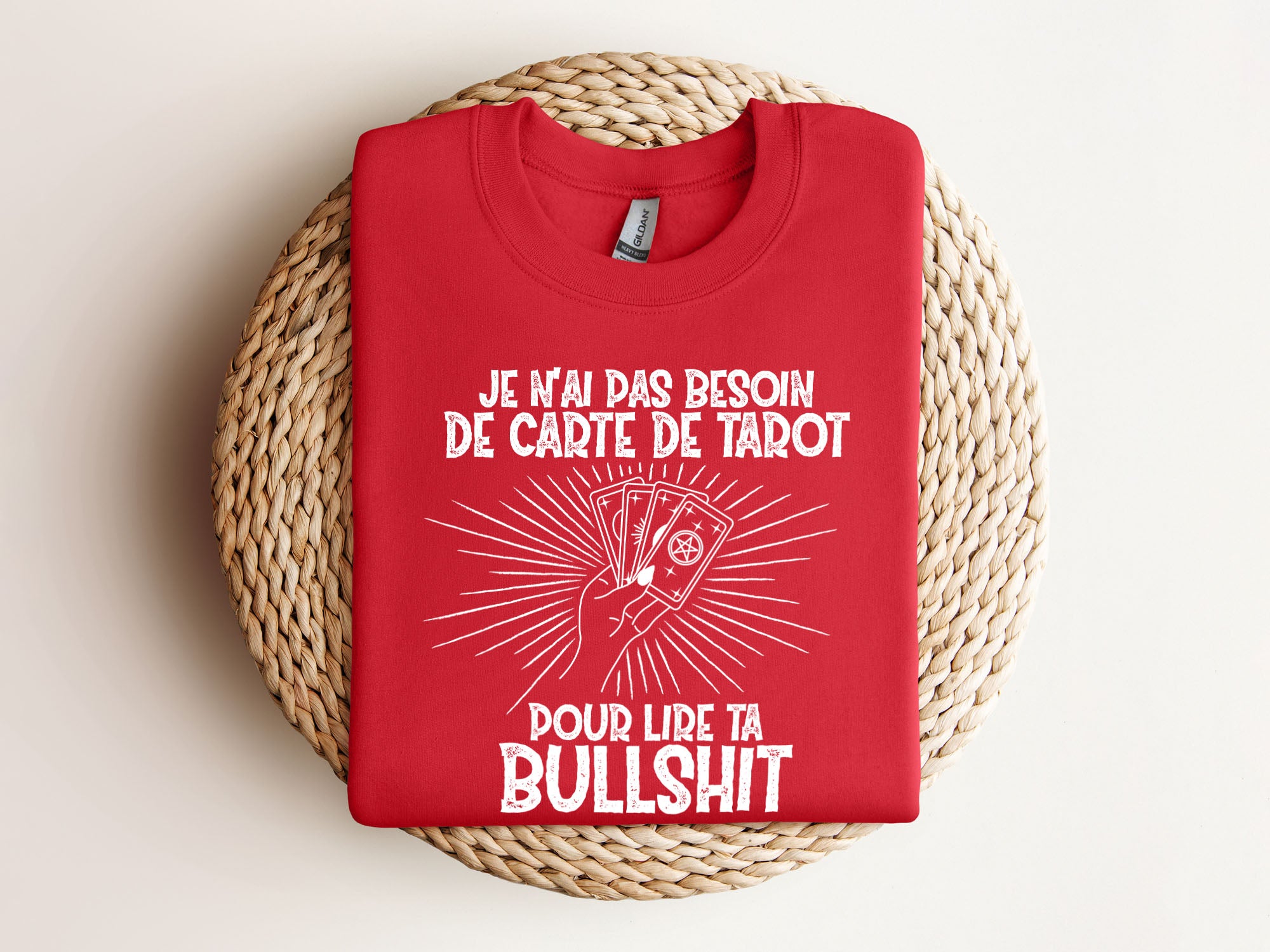 Crewneck - Je n'ai pas besoin de carte de tarot pour lire ta bullshit