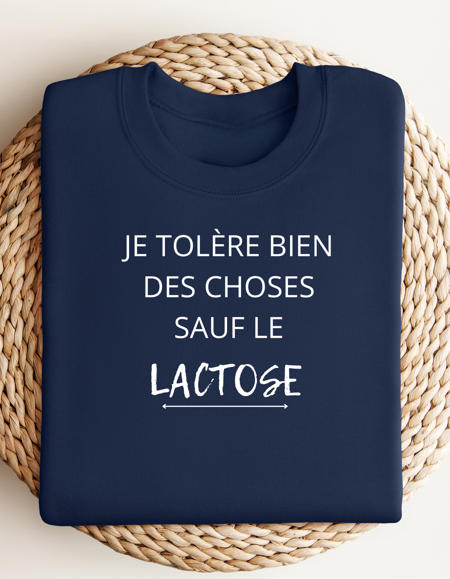 Crewneck - Je tolère bien des choses sauf le lactose