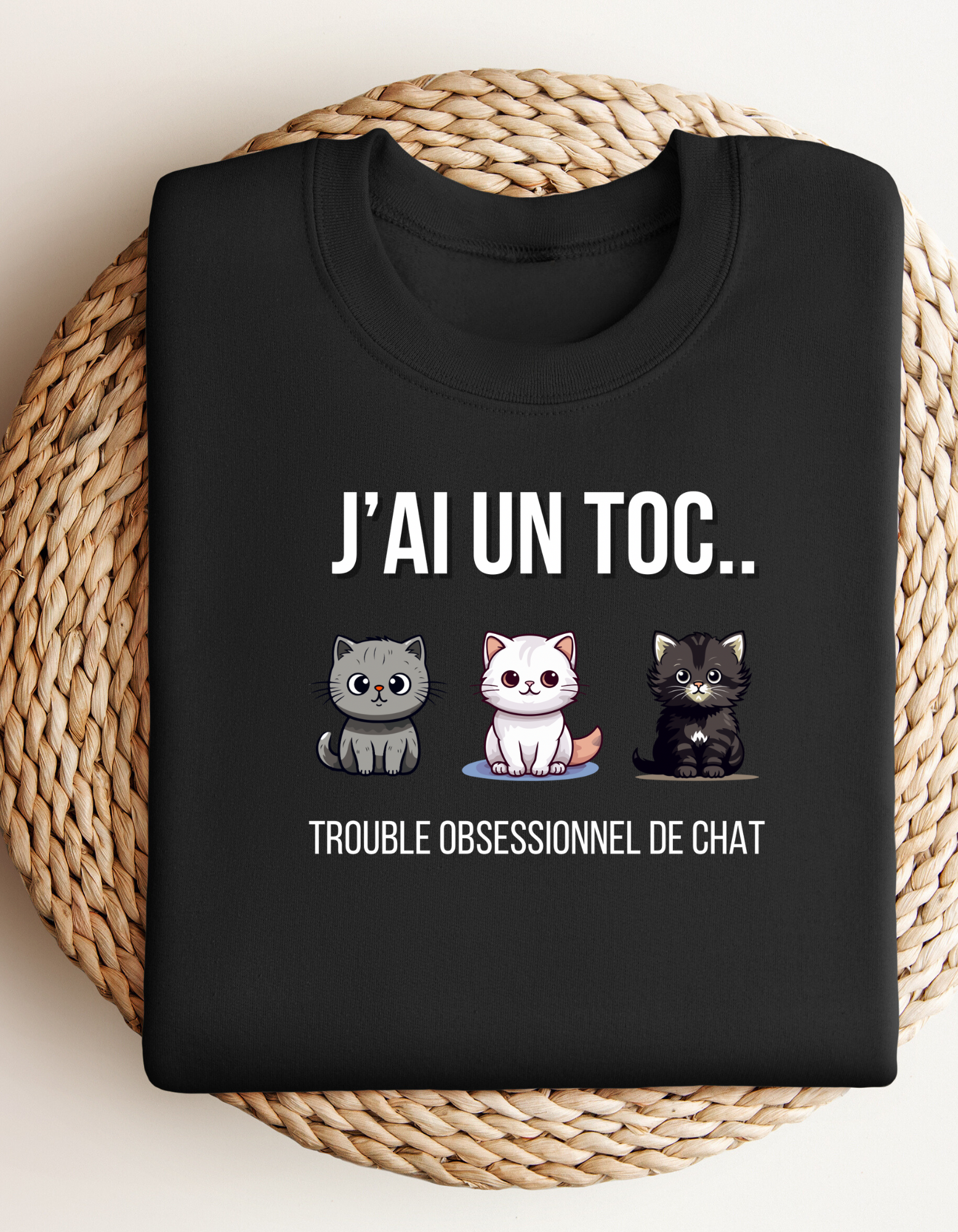 Crewneck - J’ai un TOC (Trouble obsessionnel du chat)