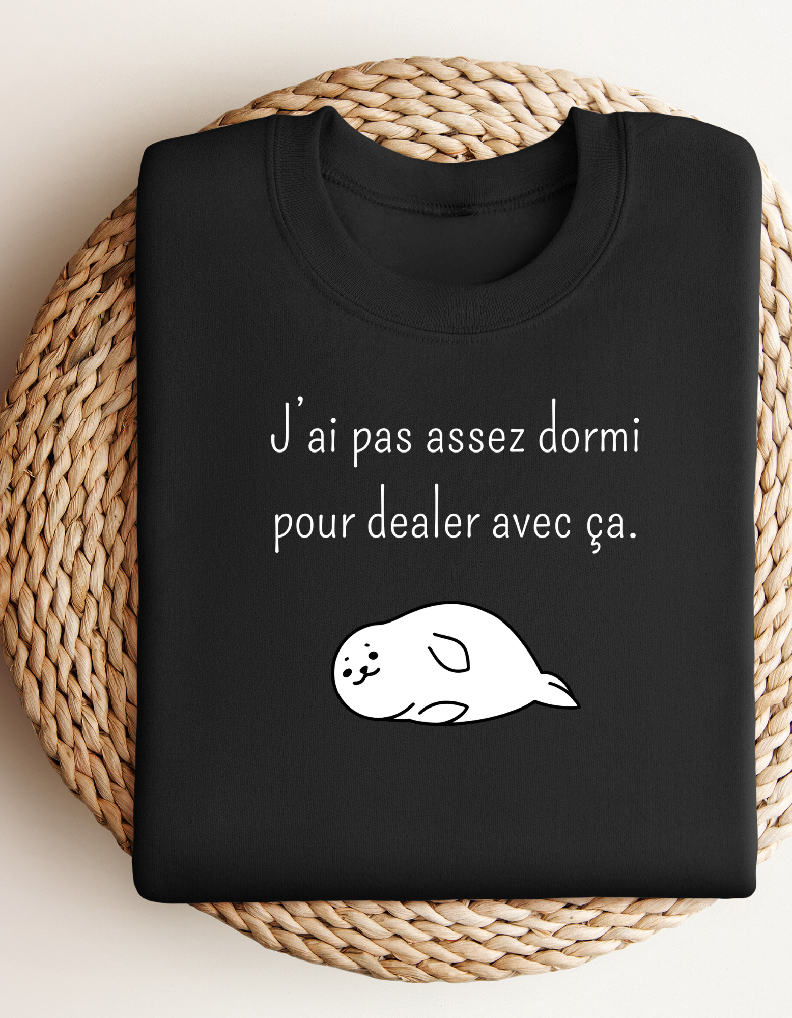 Crewneck - J’ai pas assez dormi pour dealer avec ça