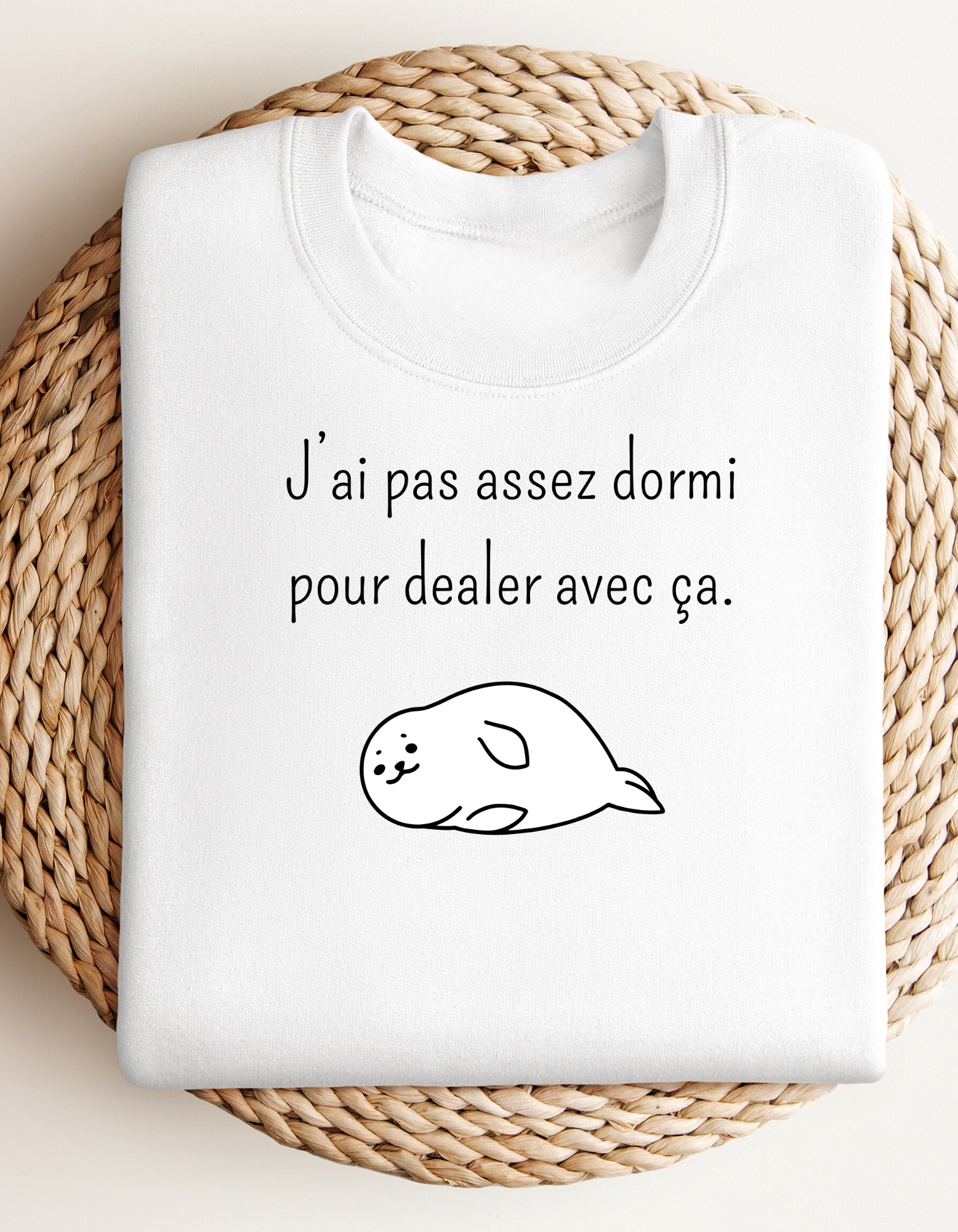 Crewneck - J’ai pas assez dormi pour dealer avec ça