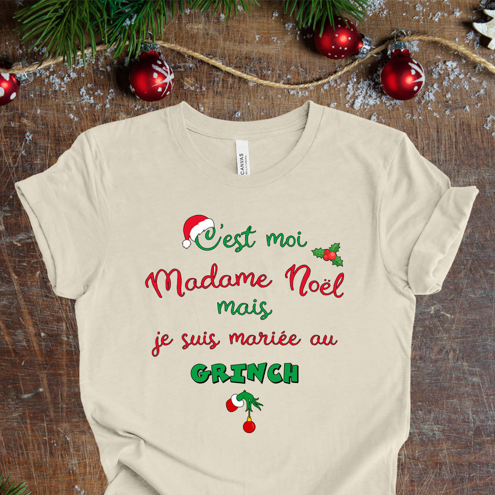 T-shirt - C'est moi madame Noël mais je suis mariée au Grinch