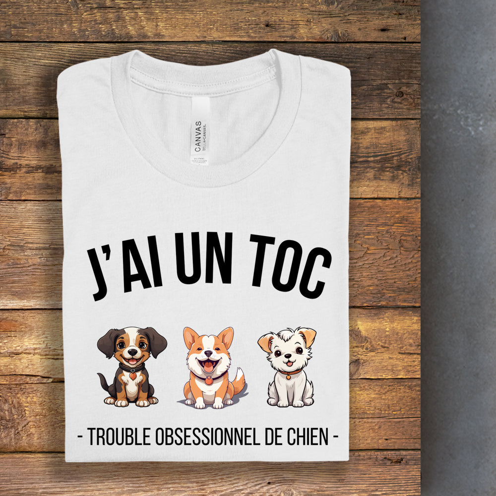 T-shirt - J'ai un TOC (Trouble obsessionnel de chien)