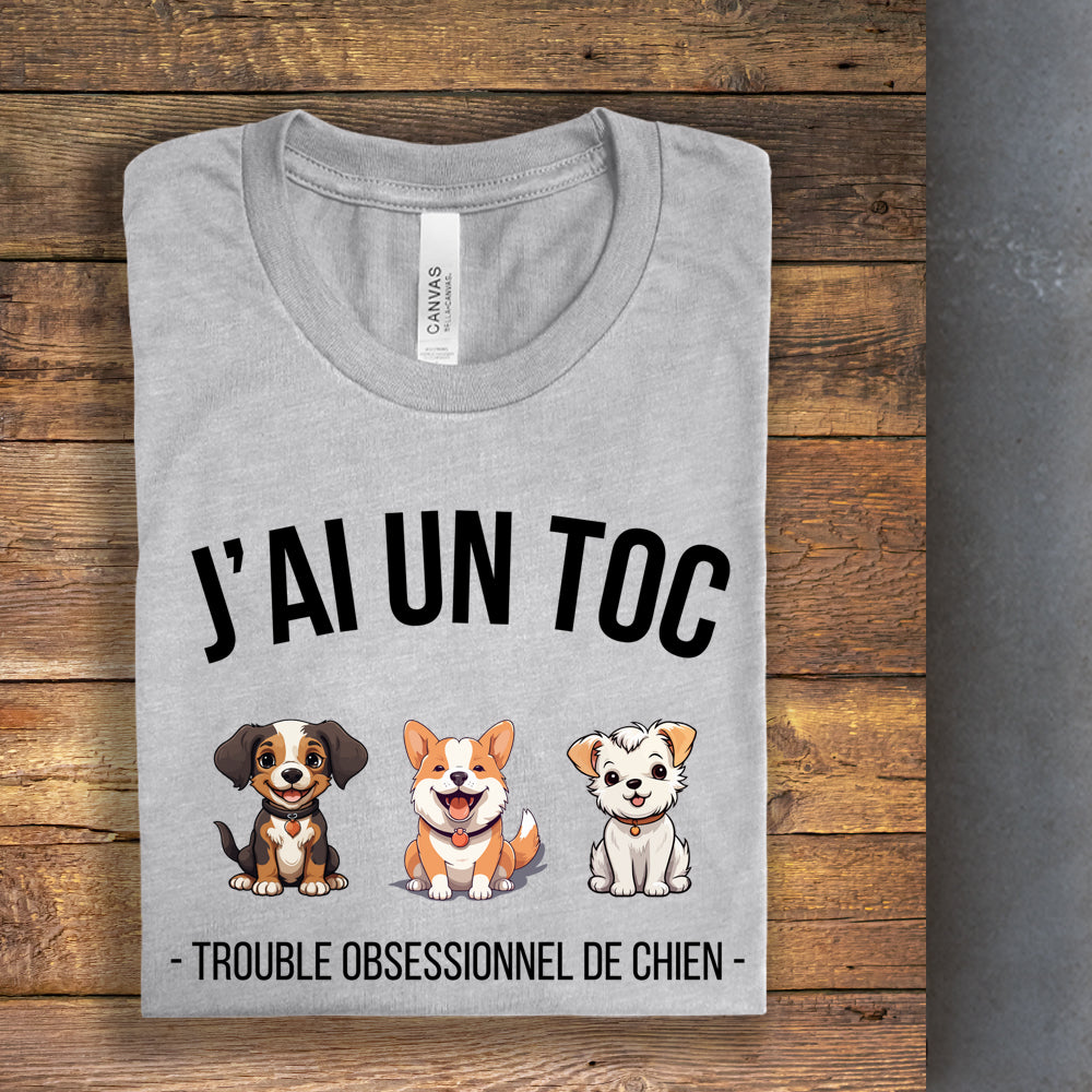 T-shirt - J'ai un TOC (Trouble obsessionnel de chien)