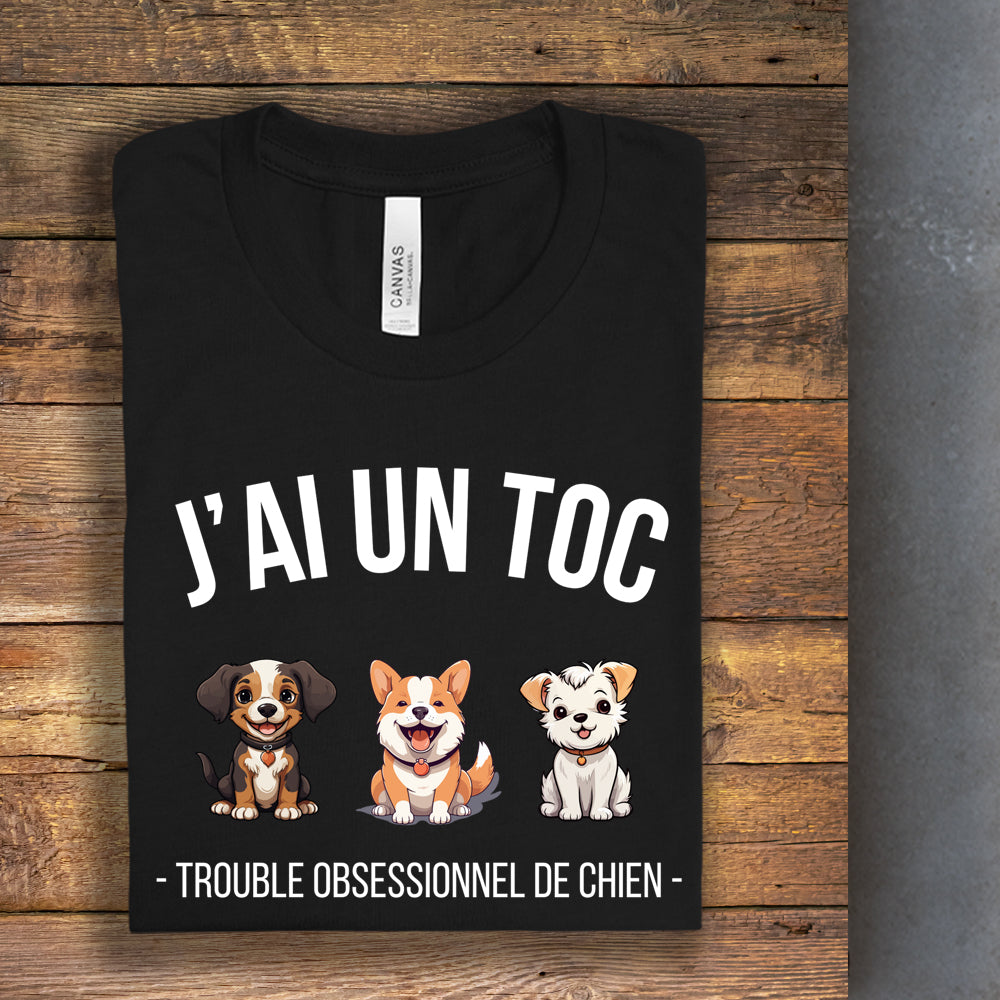 T-shirt - J'ai un TOC (Trouble obsessionnel de chien)