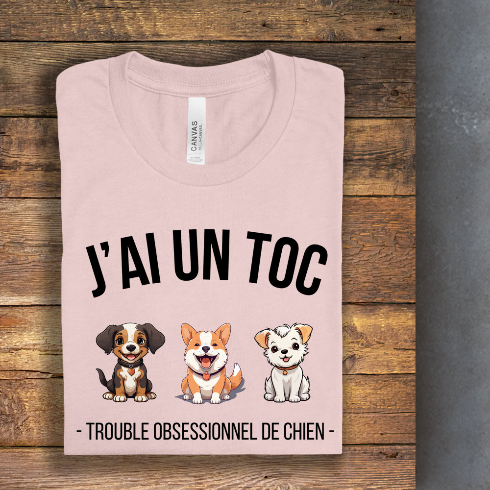 T-shirt - J'ai un TOC (Trouble obsessionnel de chien)