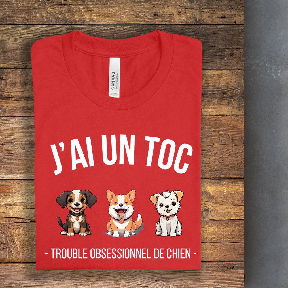 T-shirt - J'ai un TOC (Trouble obsessionnel de chien)