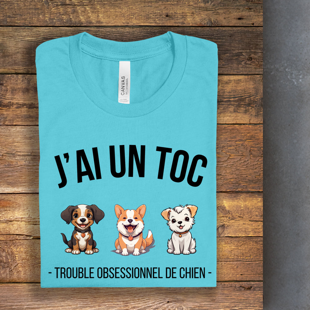 T-shirt - J'ai un TOC (Trouble obsessionnel de chien)