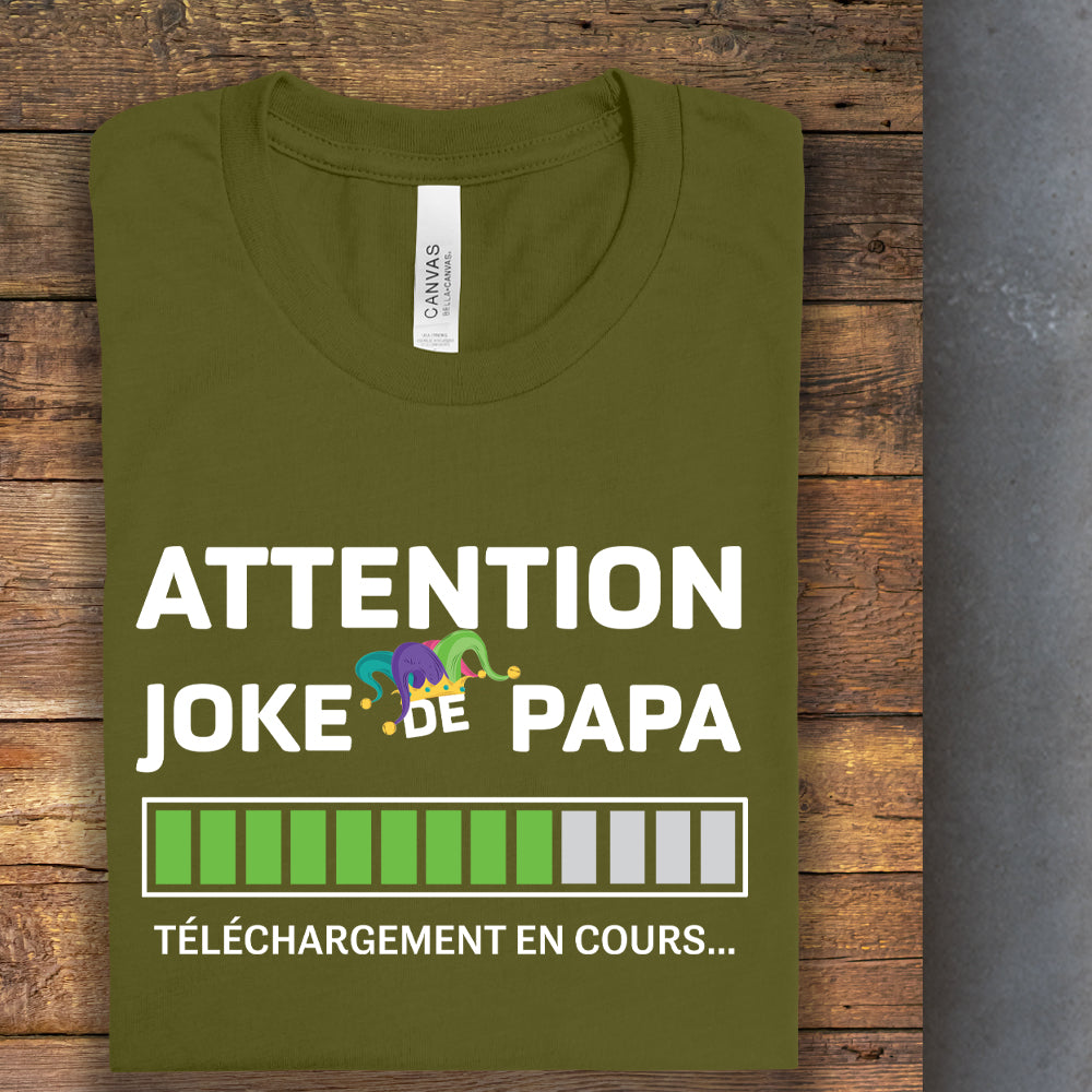 T-shirt - Attention joke de papa