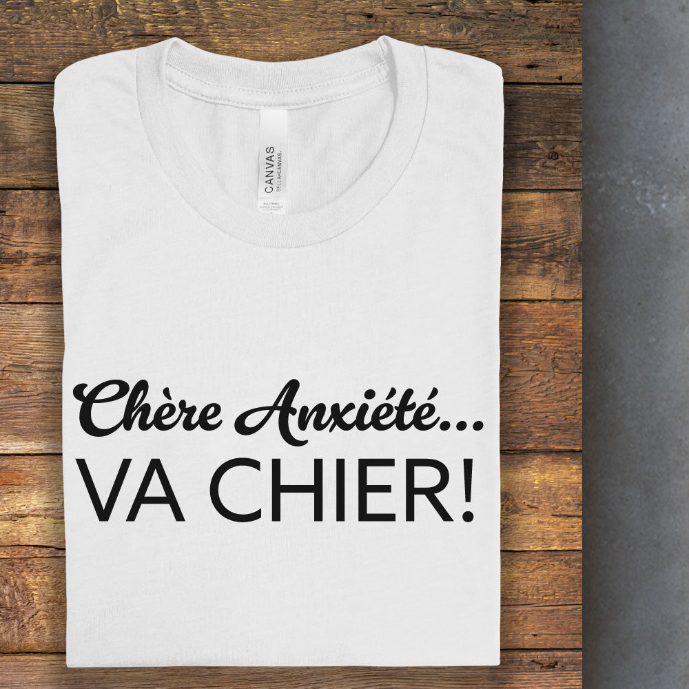 T-shirt - Chère Anxiété...