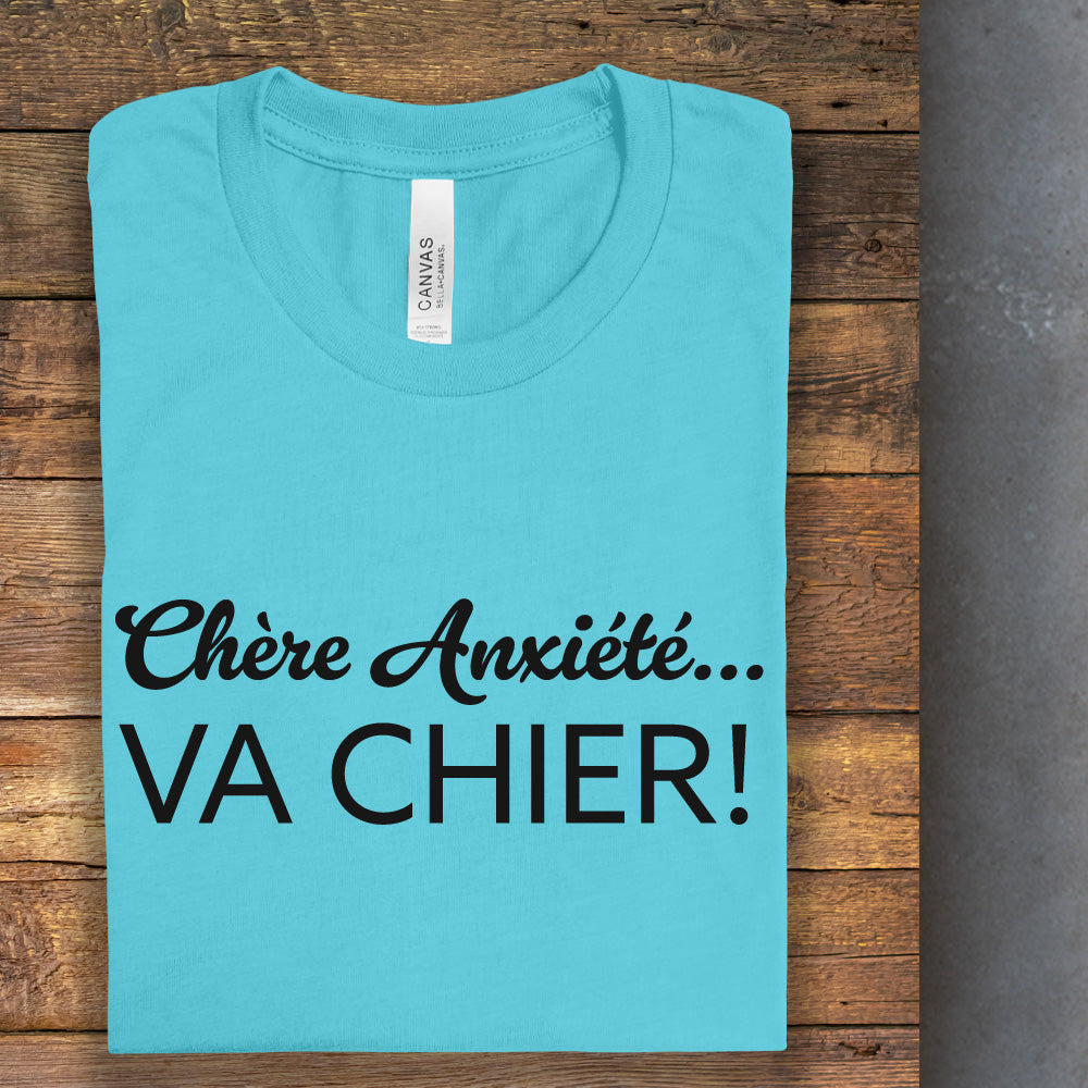 T-shirt - Chère Anxiété...