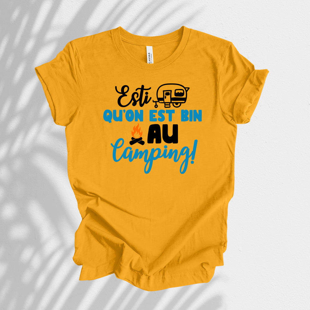 T-Shirt - Esti qu'on est bin au camping