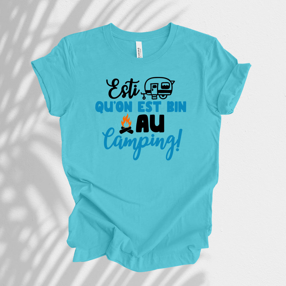 T-Shirt - Esti qu'on est bin au camping