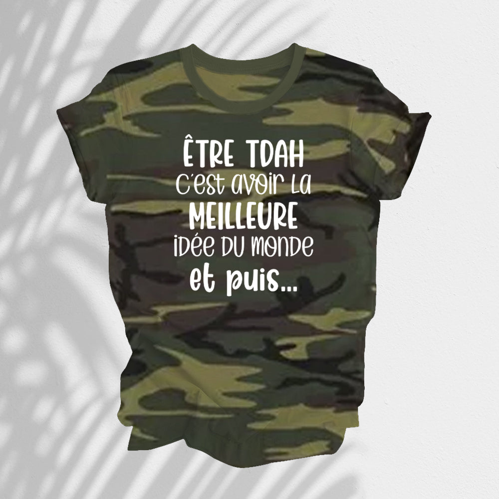T-Shirt - Être TDAH c’est avoir la meilleure idée du monde