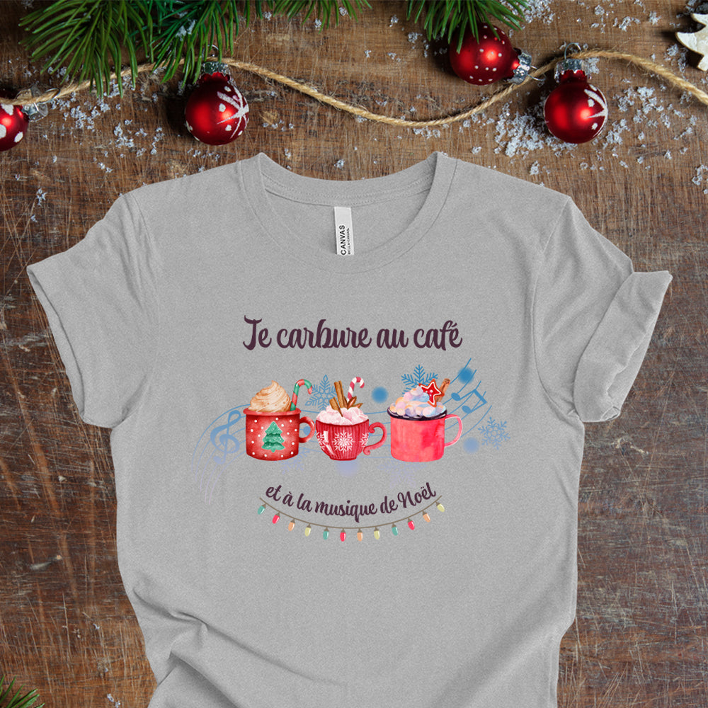 T-Shirt - Je carbure au café et à la musique de Noël