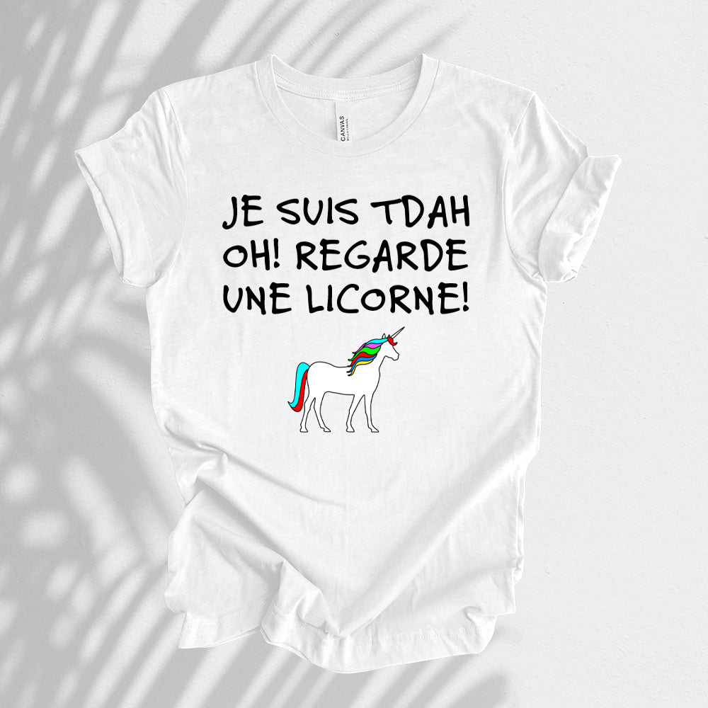 T-Shirt - Je suis TDAH Oh! Regarde une licorne!