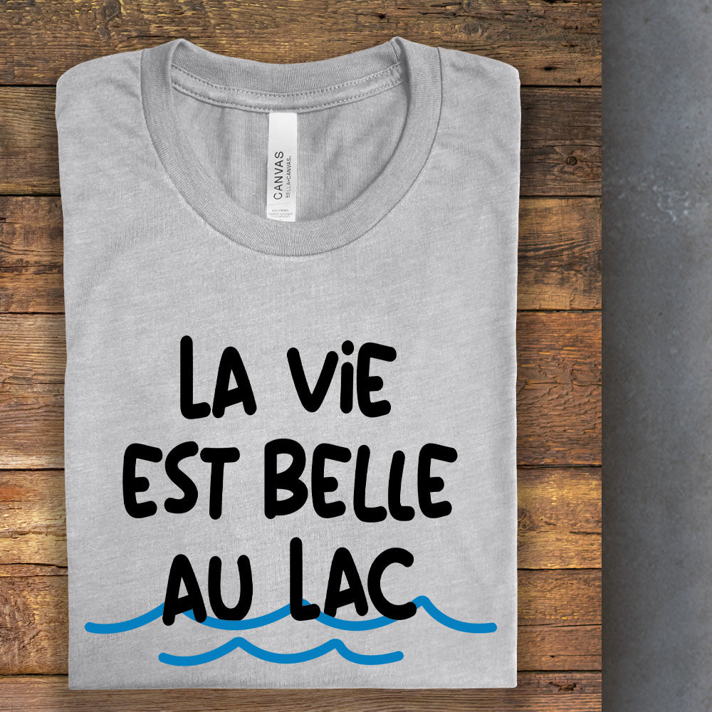 T-shirt - La vie est belle au lac