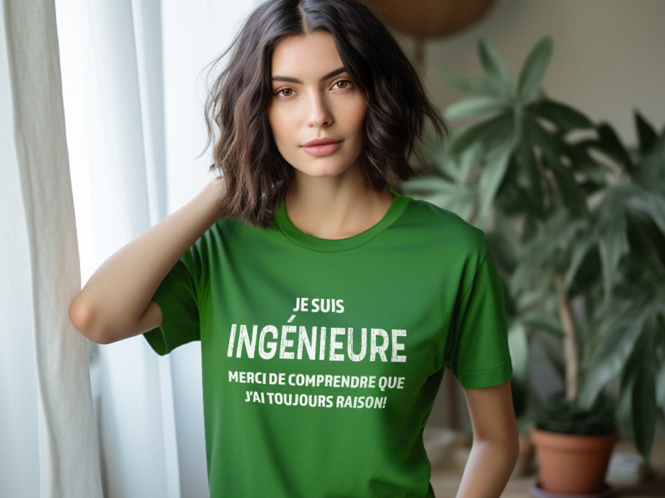 T-shirt - Je suis ingénieur(e), merci de comprendre que j’ai toujours raison