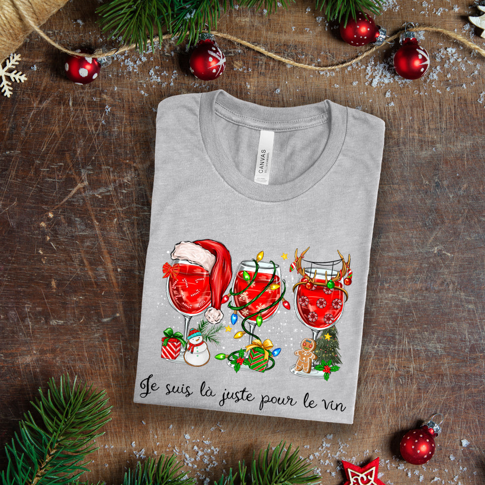 T-Shirt - Je suis là juste pour le vin