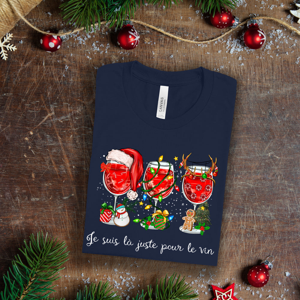 T-Shirt - Je suis là juste pour le vin
