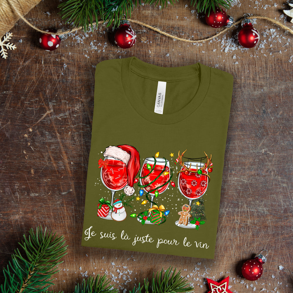 T-Shirt - Je suis là juste pour le vin