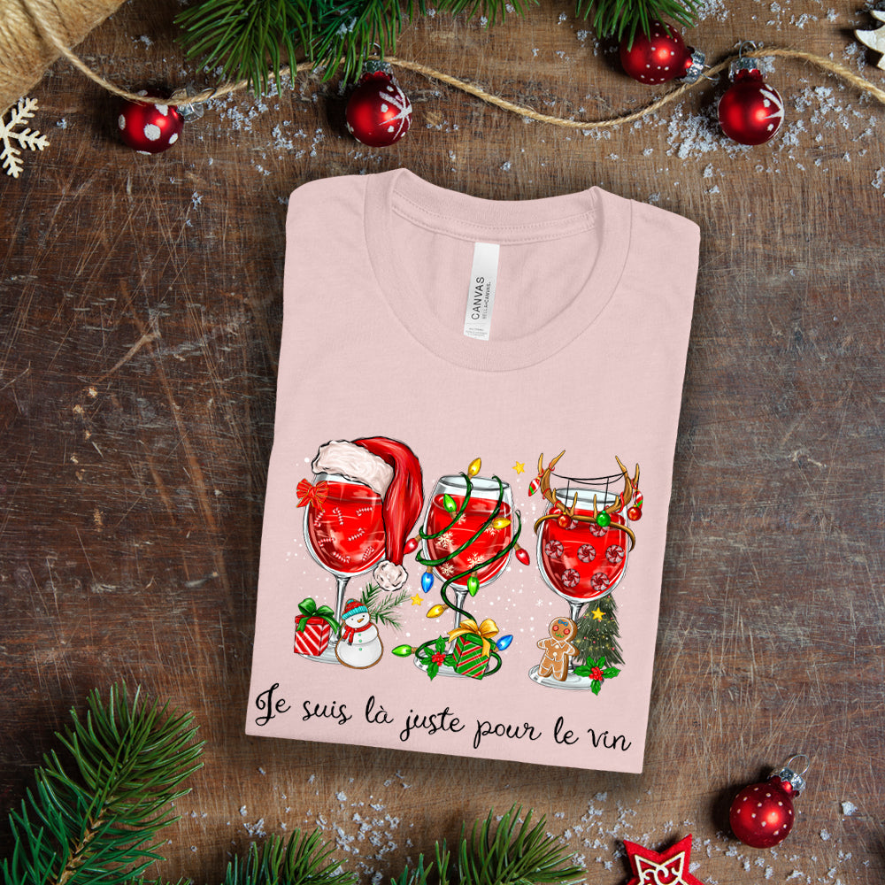 T-Shirt - Je suis là juste pour le vin