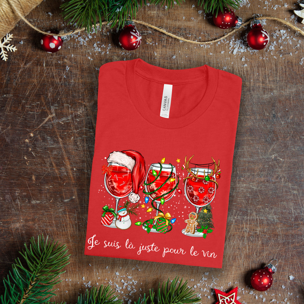 T-Shirt - Je suis là juste pour le vin