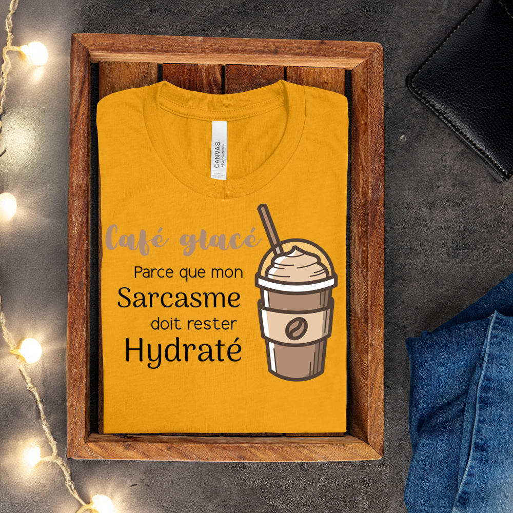 T-shirt - Café glacé parce que mon sarcasme doit rester hydraté