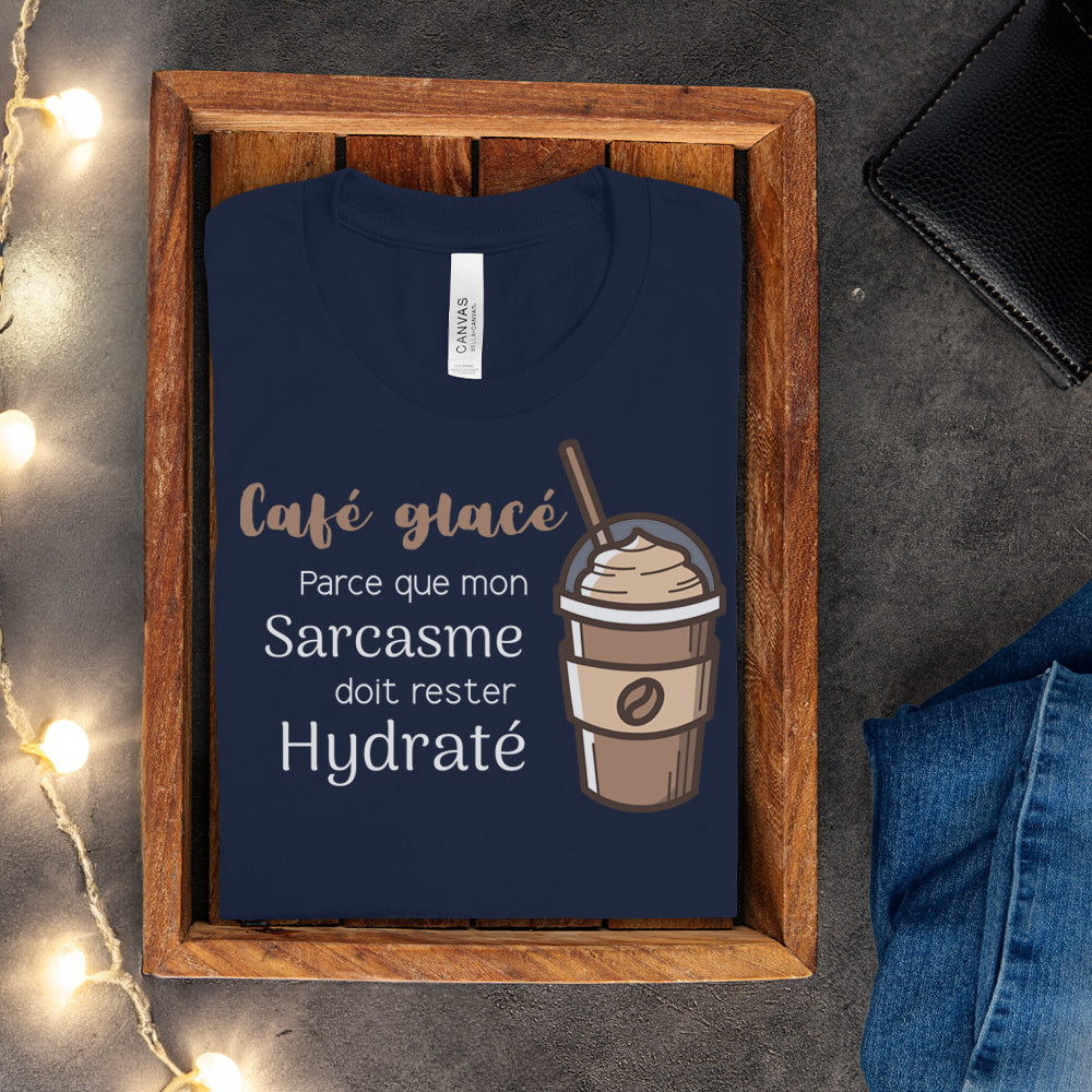 T-shirt - Café glacé parce que mon sarcasme doit rester hydraté