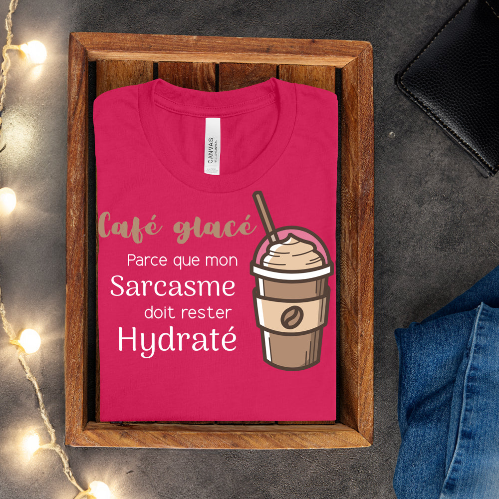 T-shirt - Café glacé parce que mon sarcasme doit rester hydraté