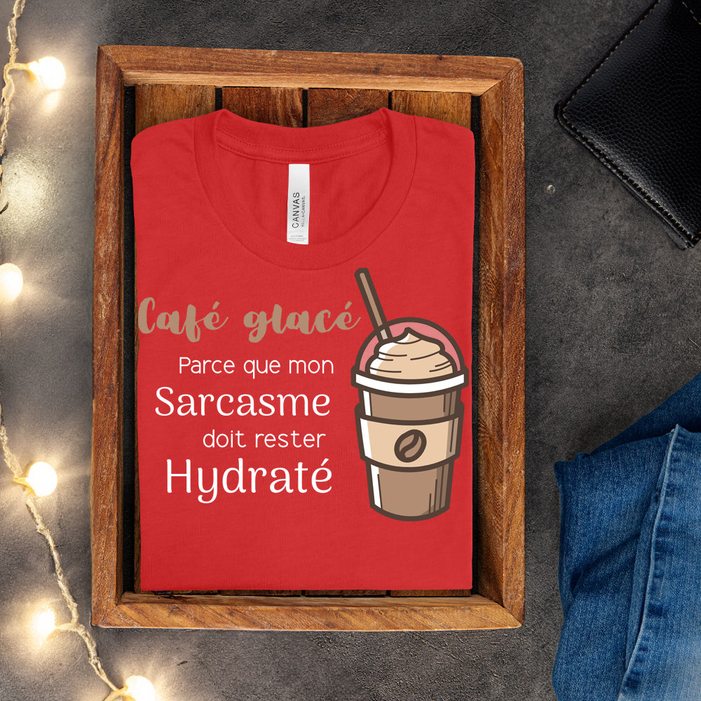 T-shirt - Café glacé parce que mon sarcasme doit rester hydraté