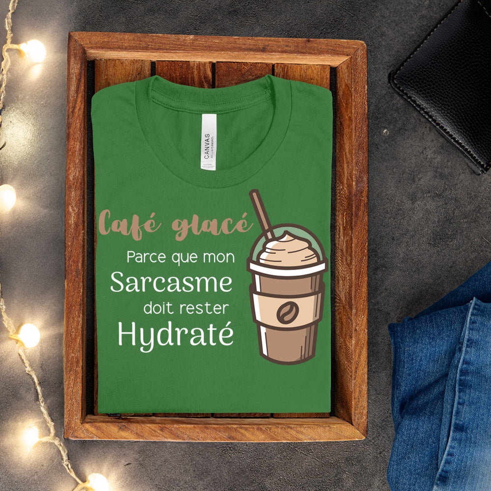T-shirt - Café glacé parce que mon sarcasme doit rester hydraté