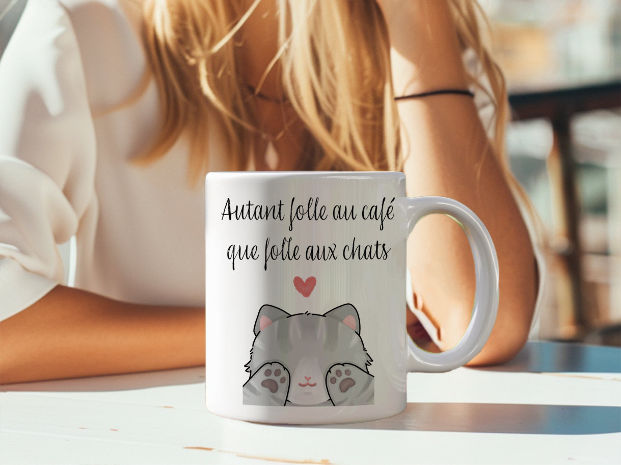 Tasse à café - Autant folle au café que folle aux chats