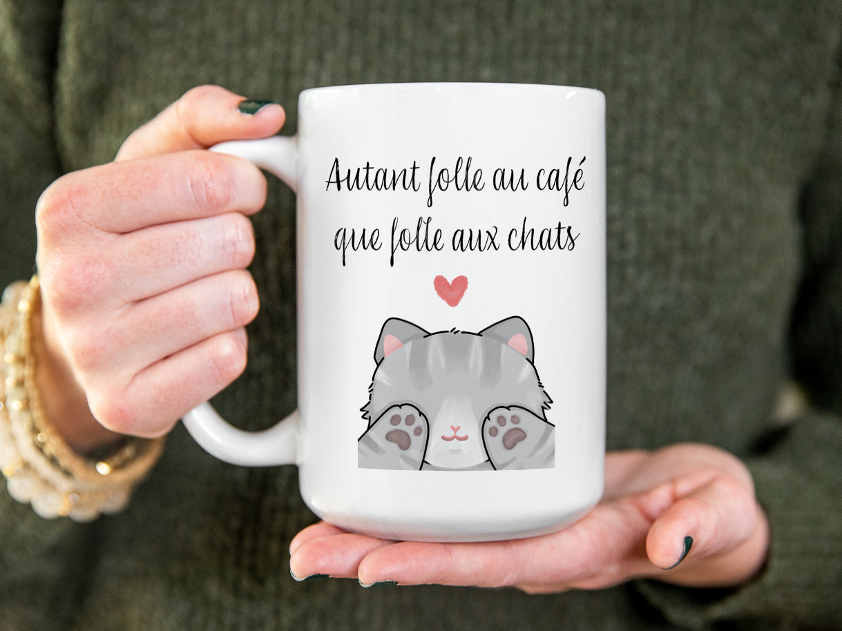 Tasse à café - Autant folle au café que folle aux chats