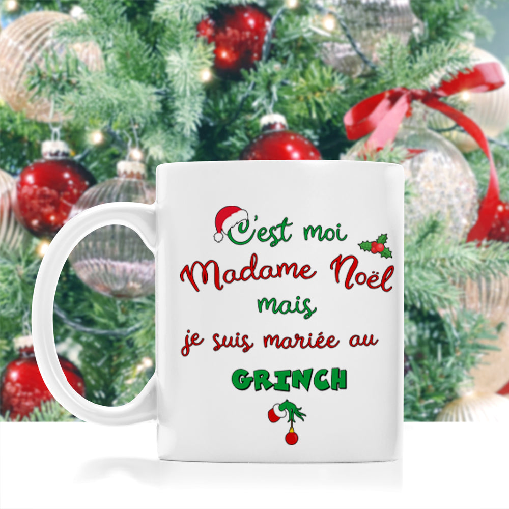 Tasse à café - C'est moi madame Noël mais je suis mariée au Grinch