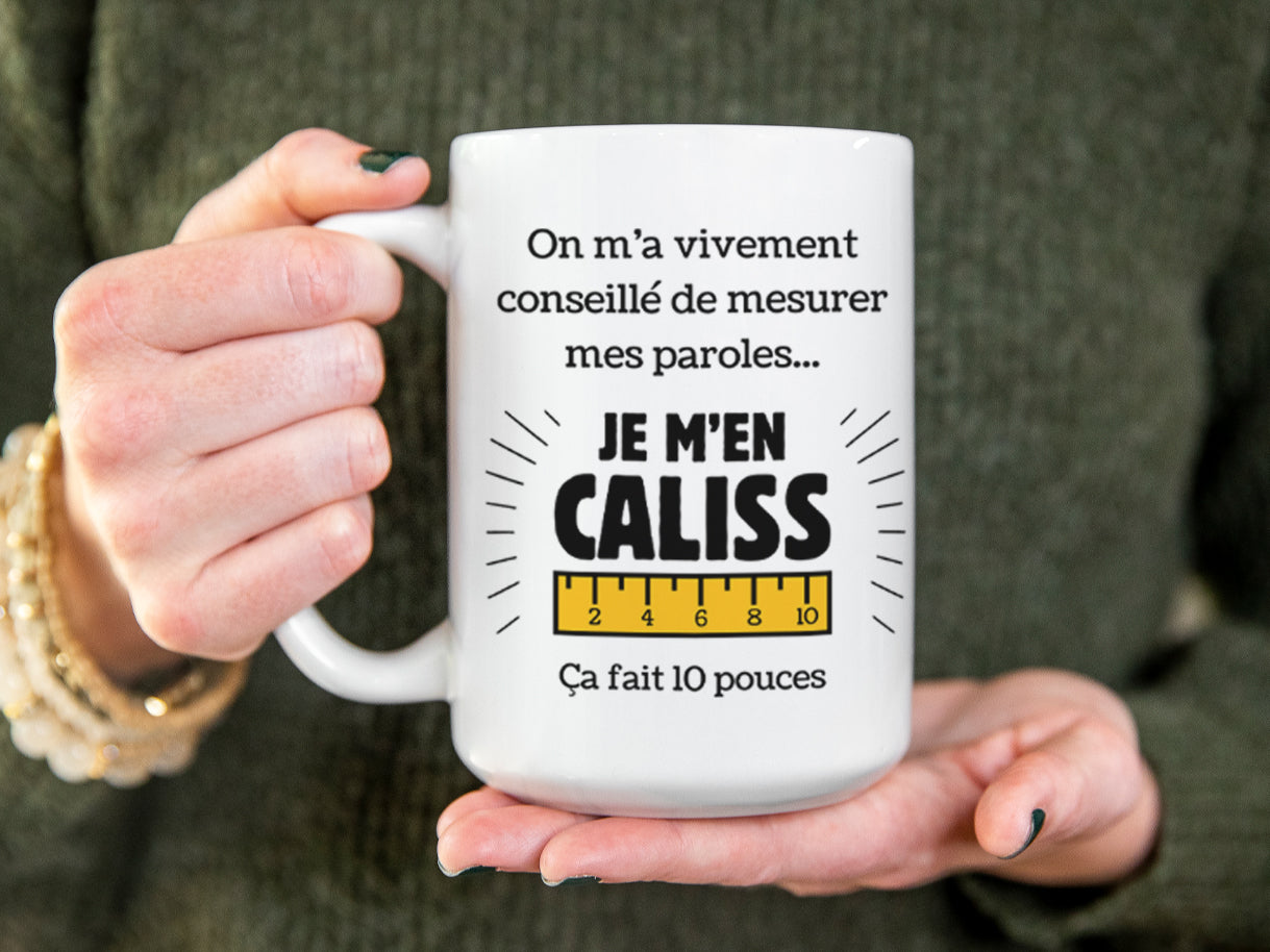 Tasse à café - On m'a vivement conseillé de mesurer mes paroles