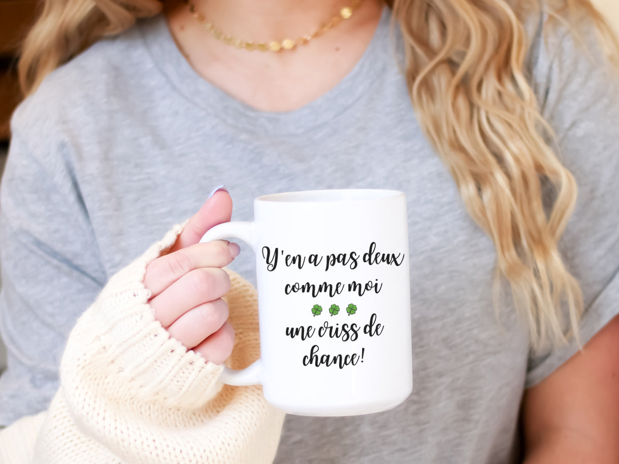 Tasse à café - Y'en a pas deux comme moi, une criss de chance