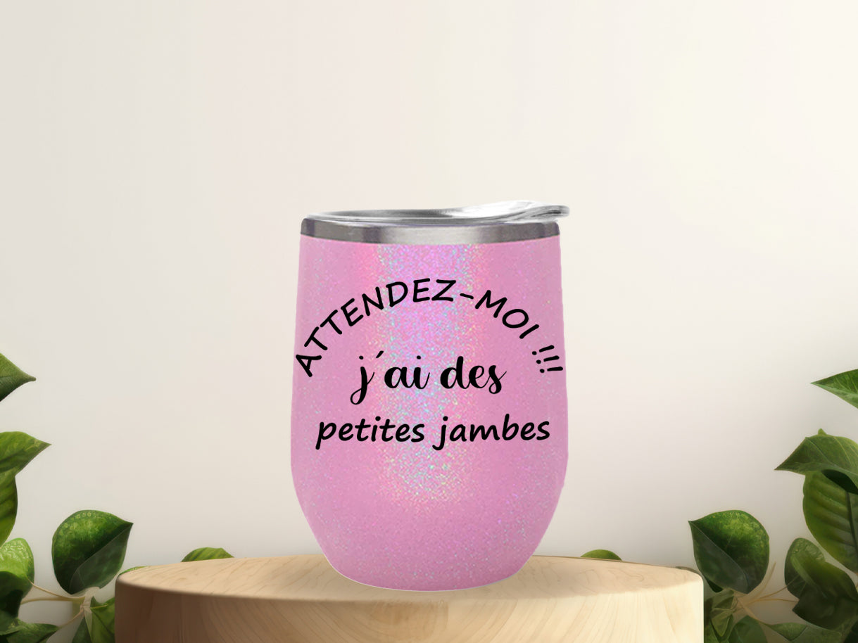 Verre thermos - Attendez-moi j’ai des petites jambes