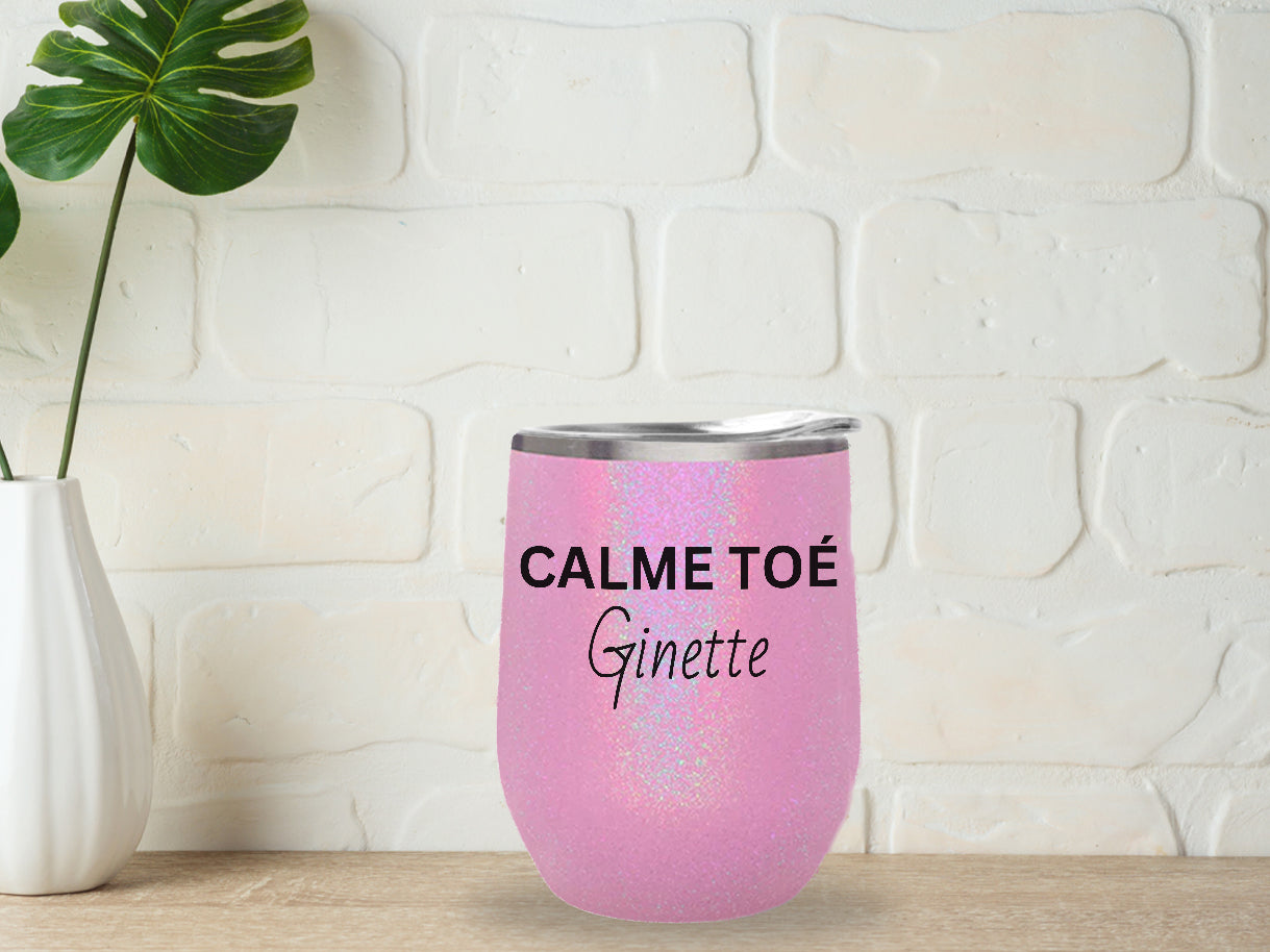 Verre thermos - Calme toé Ginette