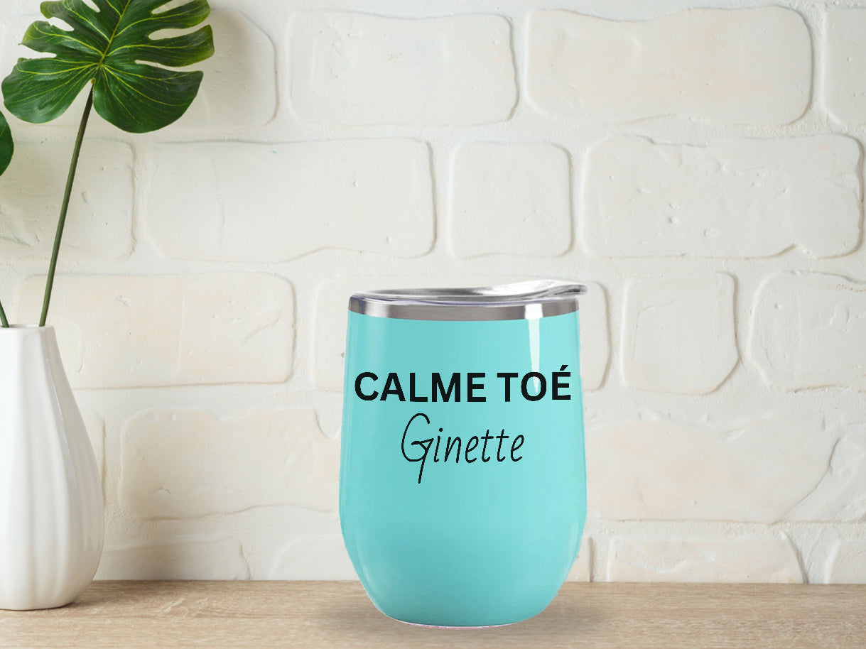 Verre thermos - Calme toé Ginette