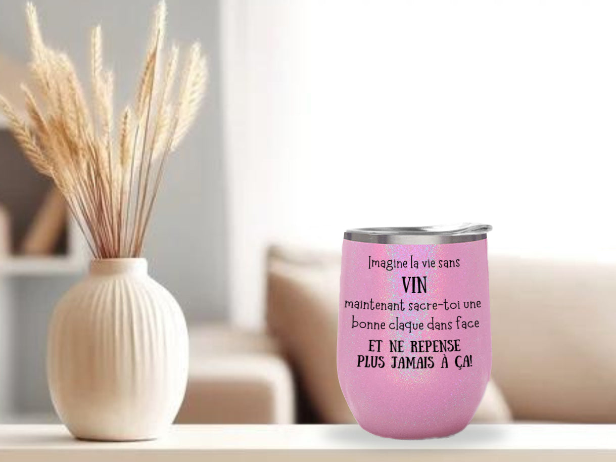 Verre thermos - Imagine la vie sans - À personnaliser