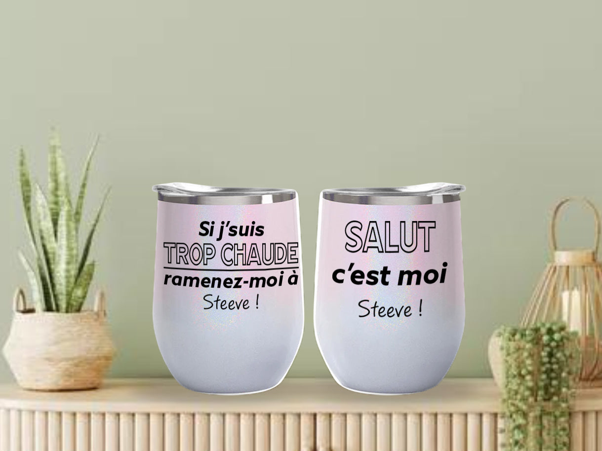 Verre thermos - COMBO Si j’suis trop chaud(e), ramenez-moi à ... / Salut c'est moi ...