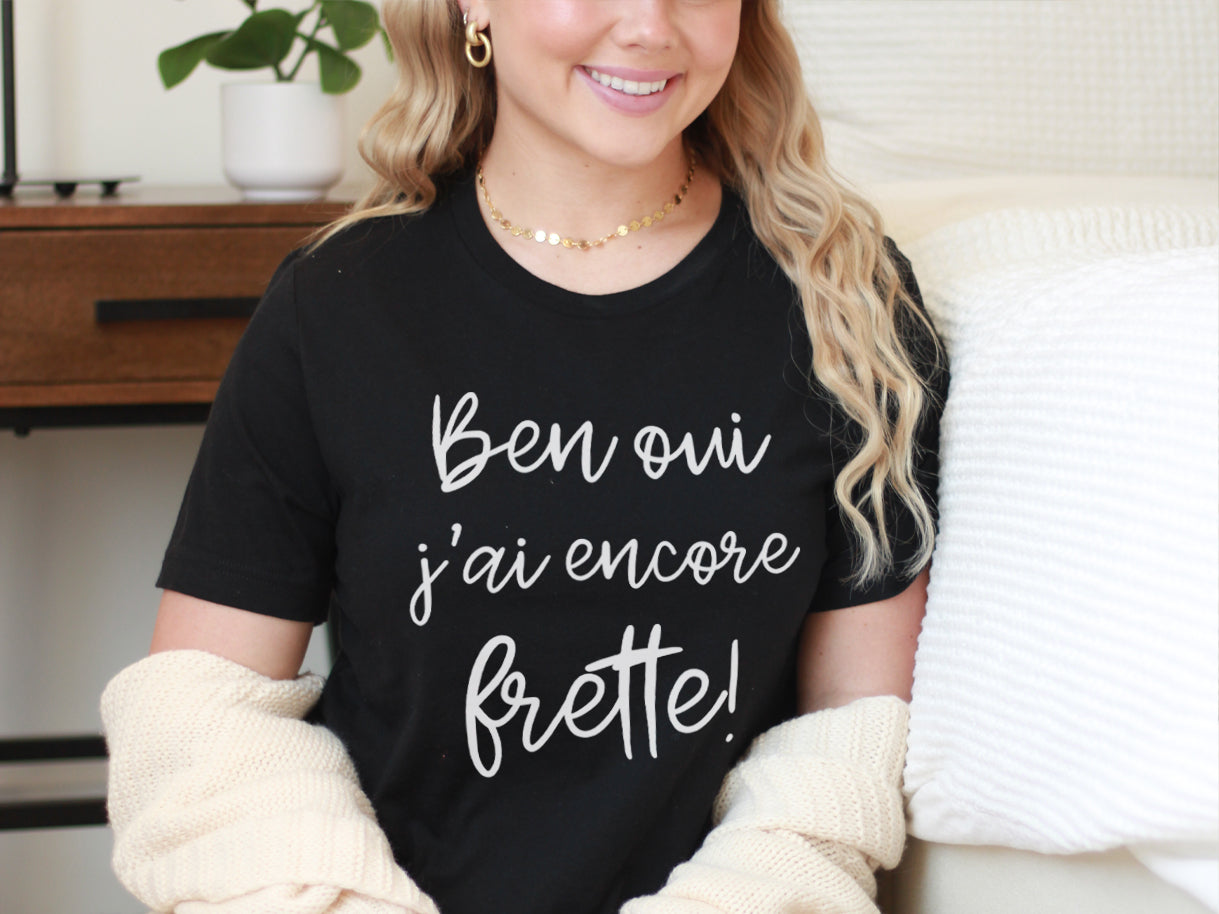 T-Shirt - Ben oui j'ai encore frette