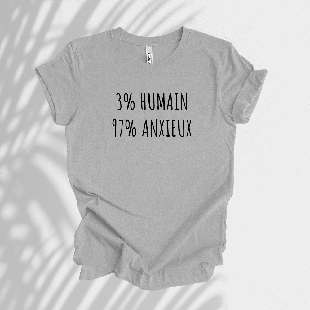 T-shirt - 3% humain(e), 97% anxieux(se)