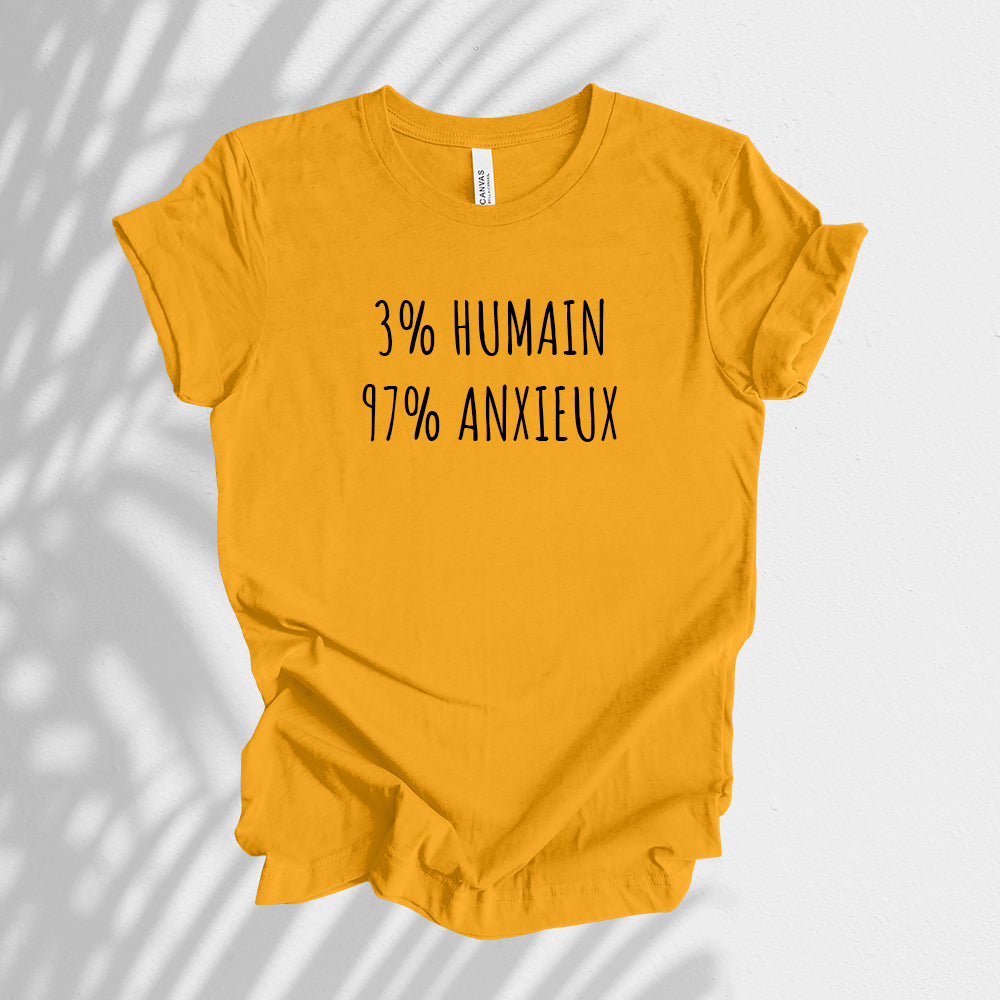 T-shirt - 3% humain(e), 97% anxieux(se)