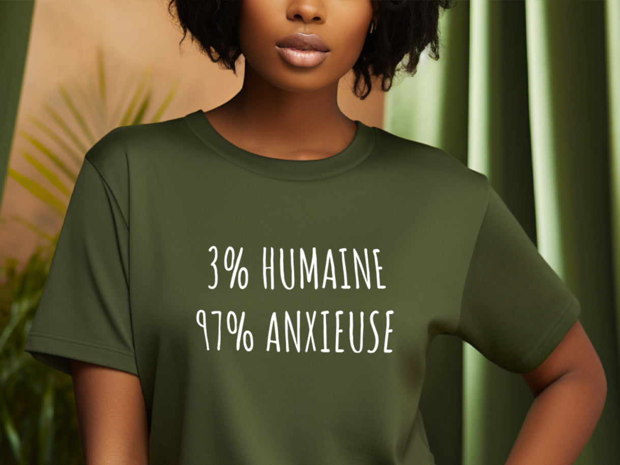 T-shirt - 3% humain(e), 97% anxieux(se)