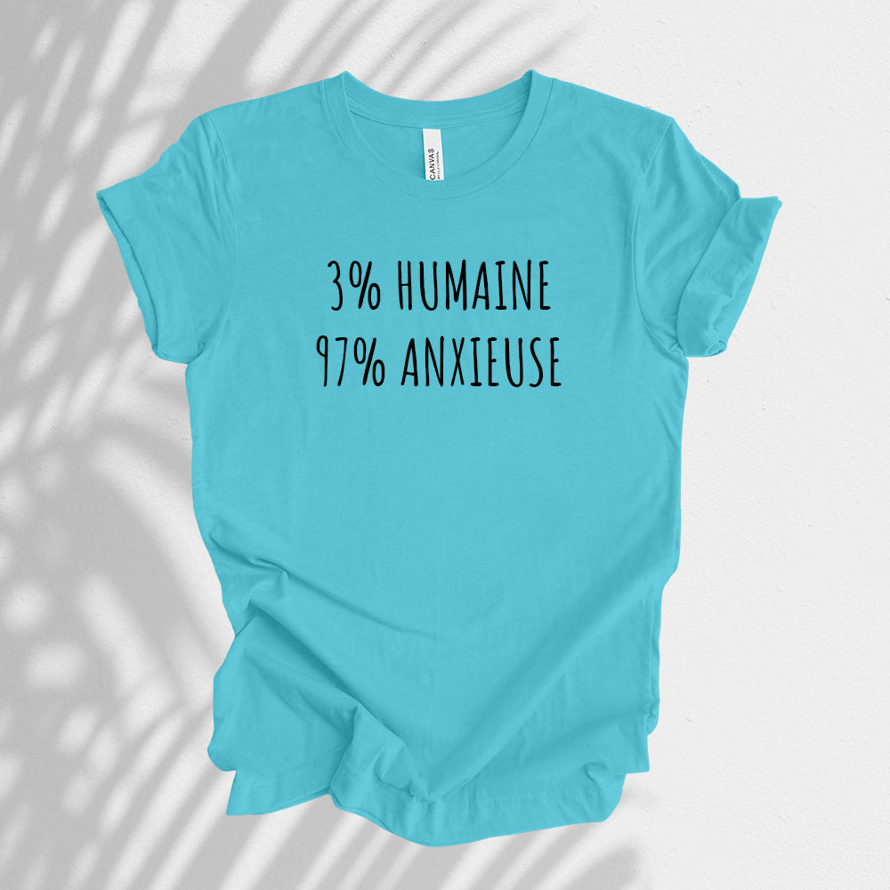 T-shirt - 3% humain(e), 97% anxieux(se)